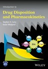 Introduction to Drug Disposition and Pharmacokinetics - Stephen H. Curry ; Robin Whelpton - 9781119261056