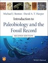 Introduction to Paleobiology and the Fossil Record - Michael J. Benton ; David A. T. Harper - 9781119272885