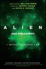 Alien and Philosophy - William Irwin - 9781119280842