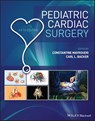 Pediatric Cardiac Surgery - Constantine (Johns Hopkins University Medical School Mavroudis ; Carl L. (Cincinnati Children’s Hospital Medical Center Backer - 9781119282310