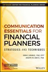 Communication Essentials for Financial Planners - John E. Grable ; Joseph W. Goetz - 9781119350774