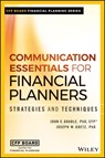Communication Essentials for Financial Planners - John E. Grable ; Joseph W. Goetz - 9781119350781
