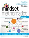 Mindset Mathematics: Visualizing and Investigating Big Ideas, Grade 1 - Jo Boaler ; Jen Munson ; Cathy Williams - 9781119358626
