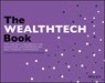 The WEALTHTECH Book - Susanne Chishti ; Thomas Puschmann - 9781119362159