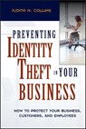 Preventing Identity Theft in Your Business - Judith M. Collins - 9781119373186