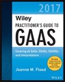 Wiley Practitioner's Guide to GAAS 2017 - Joanne M. Flood - 9781119373698
