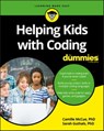 Helping Kids with Coding For Dummies - Camille McCue ; Sarah Guthals - 9781119380665
