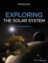 Exploring the Solar System - Peter Bond - 9781119384915