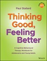 Thinking Good, Feeling Better - Paul (Consultant Clinical Psychologist Stallard - 9781119396291