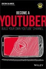 Become a YouTuber - Cristina Calabrese - 9781119404286
