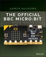 The Official BBC micro:bit User Guide - Gareth Halfacree - 9781119413844