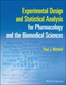 Experimental Design and Statistical Analysis for Pharmacology and the Biomedical Sciences - Paul J. (University of Bath Mitchell - 9781119437635
