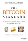 The Bitcoin Standard - Saifedean (Lebanese American University; Columbia University; London School of Economics) Ammous - 9781119473862