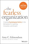 The Fearless Organization - Amy C. Edmondson - 9781119477242