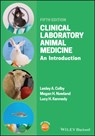 Clinical Laboratory Animal Medicine - Lesley A. (University of Washington Colby ; Megan H. (University of Michigan Nowland ; Lucy H. (University of Michigan Kennedy - 9781119489566
