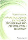 A Practical Guide to the NEC4 Engineering and Construction Contract - Michael (MSc Rowlinson - 9781119522515