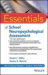 Essentials of School Neuropsychological Assessment - Daniel C. Miller ; Denise E. Maricle ; Alan S. Kaufman ; Nadeen L. Kaufman - 9781119533238