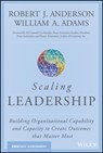 Scaling Leadership - Robert J. Anderson ; William A. (University of Cambridge) Adams - 9781119538257