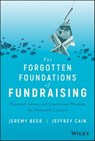 The Forgotten Foundations of Fundraising - Jeremy Beer ; Jeffrey Cain - 9781119546474