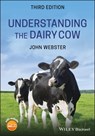 Understanding the Dairy Cow - John Webster - 9781119550242