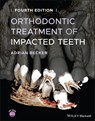 Orthodontic Treatment of Impacted Teeth - Adrian (Department of Orthodontics at the Hebrew University-Hadassah School of Dental Medicine Becker - 9781119565376