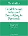 The Maudsley Guidelines on Advanced Prescribing in Psychosis - Paul Morrison ; David M. Taylor ; Phillip McGuire - 9781119578437