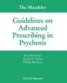 The Maudsley Guidelines on Advanced Prescribing in Psychosis - Paul Morrison ; David M. (Maudsley Hospital) Taylor ; Phillip McGuire - 9781119578444