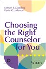 Choosing the Right Counselor For You - Samuel T. Gladding ; Kevin G. Alderson - 9781119602392