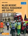 Major Incident Medical Management and Support - Advanced Life Support Group (ALSG) - 9781119634652