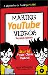 Making YouTube Videos - Nick Willoughby ; Will Eagle ; Tee Morris - 9781119641513