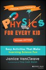 Janice VanCleave's Physics for Every Kid - Janice VanCleave - 9781119654285