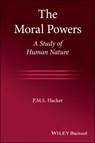 The Moral Powers - P. M. S. Hacker - 9781119657774