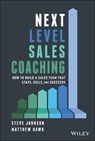 Next Level Sales Coaching - Steve Johnson ; Matthew Hawk - 9781119685425
