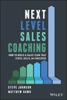 Next Level Sales Coaching - Steve Johnson ; Matthew Hawk - 9781119685487