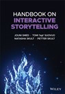 Handbook on Interactive Storytelling - JOUNI (UNIVERSITY OF TURKU,  Finland) Smed ; Tomi 'bgt' Suovuo ; Natasha Skult ; Petter (Abo Akademi University) Skult - 9781119688136