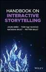 Handbook on Interactive Storytelling - Jouni Smed ; Tomi 'bgt' Suovuo ; Natasha Skult ; Petter Skult - 9781119688174