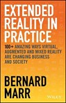 Extended Reality in Practice - Bernard (Advanced Performance Institute Marr - 9781119695172