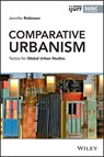 Comparative Urbanism - Jennifer Robinson - 9781119697565