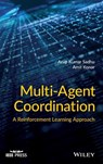 Multi-Agent Coordination - Arup Kumar Sadhu ; Amit Konar - 9781119699033