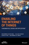 Enabling the Internet of Things - Muhammad Azhar Iqbal ; Sajjad Hussain ; Huanlai Xing ; Muhammad Ali Imran - 9781119701484