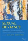 Sexual Deviance - Leam A. (Forensic Psychology Practice Ltd Craig ; Ross M. Bartels - 9781119705833