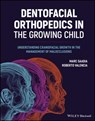 Dentofacial Orthopedics in the Growing Child - Marc (Technological University of Mexico) Saadia ; Roberto (Technological University of Mexico) Valencia - 9781119720188