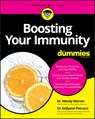 Boosting Your Immunity For Dummies - Wendy Warner ; Kellyann Petrucci - 9781119740124