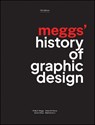 Meggs' History of Graphic Design - Philip B. (Virginia Commonwealth University; Syracuse University; National College of Art and Design in Dublin Meggs ; Alston W. (Boston University College of Fine Arts Purvis ; Sandra (Maryland Institute College of Art) Maxa ; Mark (Maryland Institute College of Art) Sanders - 9781119743293
