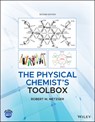 The Physical Chemist's Toolbox - Robert M. (University of Alabama) Metzger - 9781119755777