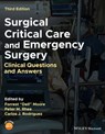 Surgical Critical Care and Emergency Surgery - Forrest "Dell" Moore ; Peter M. Rhee ; Carlos J. Rodriguez - 9781119756774