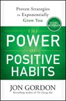 The Power of Positive Habits - Jon Gordon - 9781119757412