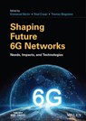 Shaping Future 6G Networks - Emmanuel Bertin ; Noël Crespi ; Thomas Magedanz - 9781119765530
