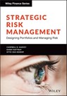 Strategic Risk Management - Campbell R. Harvey ; Sandy Rattray ; Otto Van Hemert - 9781119773924