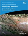 Strike-Slip Tectonics - Ibrahim Cemen ; Elizabeth J. (University of Texas at Austin Catlos - 9781119773955